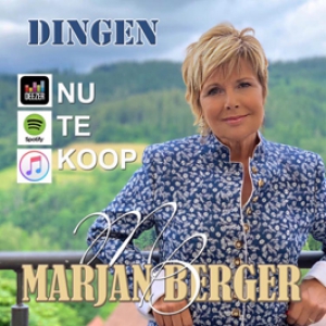 Nieuwe single “ DINGEN “ voor Marjan Berger!